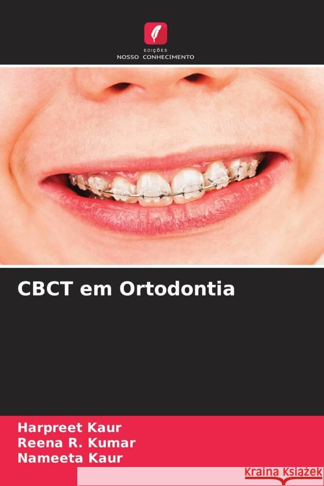 CBCT em Ortodontia Kaur, Harpreet, Kumar, Reena R., Kaur, Nameeta 9786206290629 Edições Nosso Conhecimento - książka