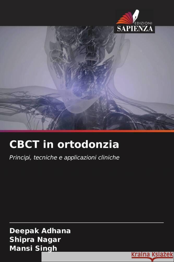 CBCT in ortodonzia Deepak Adhana Shipra Nagar Mansi Singh 9786206936206 Edizioni Sapienza - książka