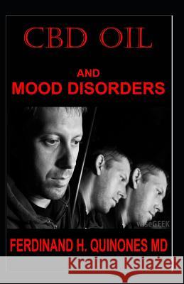 CBD Oil and Mood Disorders: Everything You Need To Know About The Use of CBD Oil on Mood Disorders Ferdinand H 9781097709458 Independently Published - książka