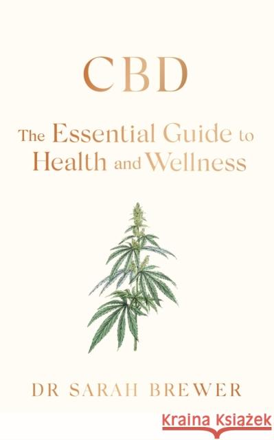 CBD: The Essential Guide to Health and Wellness Sarah Brewer 9781471192753 Simon & Schuster Ltd - książka