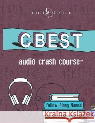 CBEST Audio Crash Course: Complete Test Prep and Review for the California Basic Educational Skills Test Audiolearn Content Team 9781694888563 Independently Published - książka
