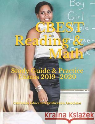 CBEST (Reading & Math): Study Guide & Practice Exams 2019 -2020 California Educator Certific Associates 9781098719852 Independently Published - książka