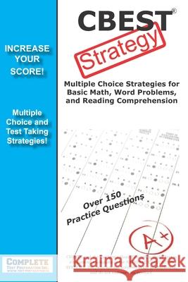 CBEST Strategy: Winning Multiple Choice Strategy for the CBEST exam Complete Test Preparation Inc 9781927358924 Complete Test Preparation Inc. - książka