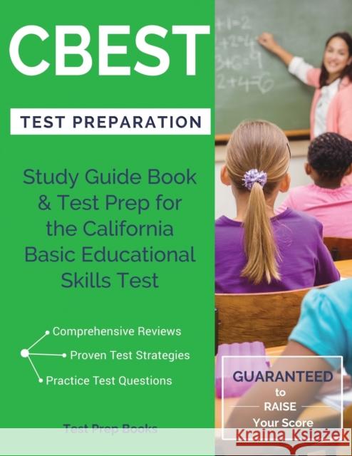 CBEST Test Preparation: Study Guide Book & Test Prep for the California Basic Educational Skills Test Test Prep Books 9781628454123 Test Prep Books - książka