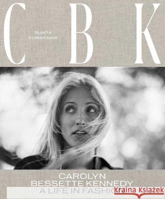 CBK: Carolyn Bessette Kennedy: A Life in Fashion Sunita Kumar Nair 9781419767197 Abrams - książka