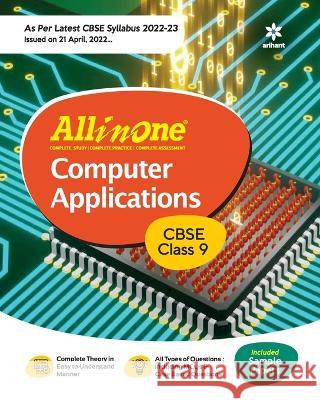 CBSE All In One Computer Applications Class 9 2022-23 Edition (As per latest CBSE Syllabus issued on 21 April 2022) Gaikwad, Neetu 9789326196703 Arihant Publication - książka