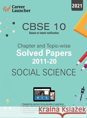 CBSE Class X 2021 - Chapter and Topic-wise Solved Papers 2011-2020: Social Science (All Sets - Delhi & All India) Career Launcher 9789389718928 G.K Publications Pvt.Ltd - książka