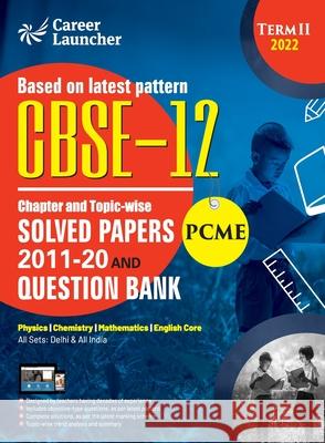 CBSE Class XII 2022 - Term II: Chapter and Topic-wise Solved Papers 2011-2020 & Question Bank: Engineering (PCME) by GKP G K Publications (P) Ltd 9789392837685 G.K Publications Pvt.Ltd - książka