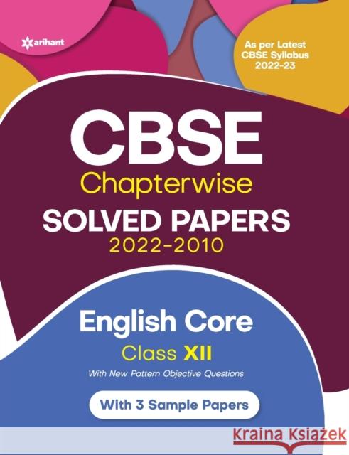 CBSE English Core Chapterwise Solved Papers Class 12 for 2023 Exam (As per Latest CBSE syllabus 2022-23) Jaiswal, Vaishali 9789326198608 Arihant Publication - książka