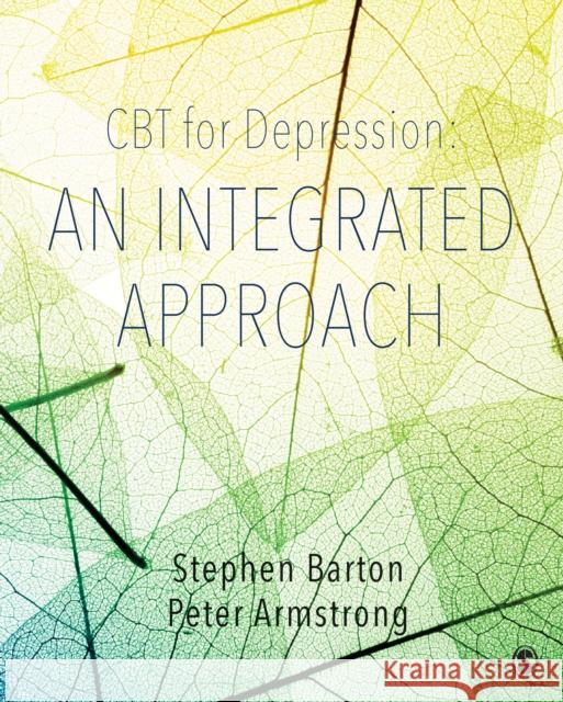 CBT for Depression: An Integrated Approach Stephen Barton Peter Armstrong 9781526402738 Sage Publications Ltd - książka