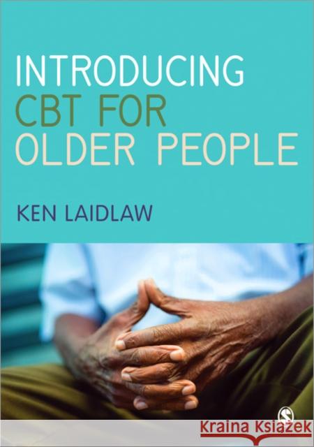 CBT for Older People: An Introduction Kenneth Laidlaw 9781849204606 Sage Publications Ltd - książka