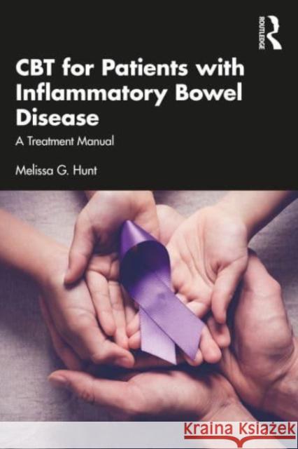 CBT for Patients with Inflammatory Bowel Disease Melissa G., PhD Hunt 9781032593609 Taylor & Francis Ltd - książka