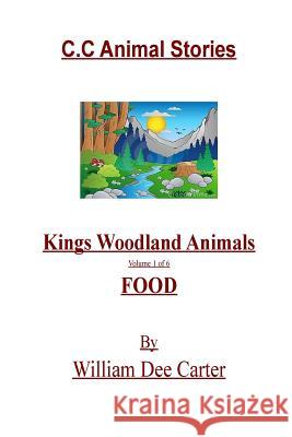 C.C. Animal Stories: Kings Woodland Animals William Dee Carter 9781505884708 Createspace - książka