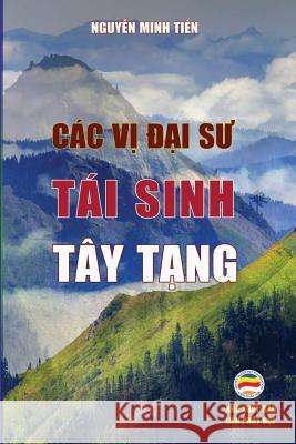 Các vị đại sư tái sinh Tây Tạng Minh Tiến, Nguyễn 9781981446810 United Buddhist Foundation - książka