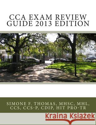 CCA Exam Review Guide 2013 Edition Thomas, Mhsc Mhl Ccs Ccs 9781483953304 Createspace - książka