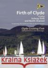 CCC Sailing Directions and Anchorages - Firth of Clyde: Including Solway Firth and North Channel Clyde Cruising Club 9781786791641 Imray, Laurie, Norie & Wilson Ltd