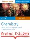CCEA AS Unit 1 Chemistry Student Guide: Basic concepts in Physical and Inorganic Chemistry Alyn G. McFarland 9781471863981 Hodder Education