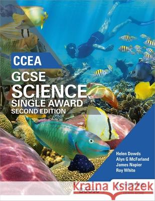 CCEA GCSE Single Award Science 2nd Edition Roy White 9781471892196 Hodder Education - książka