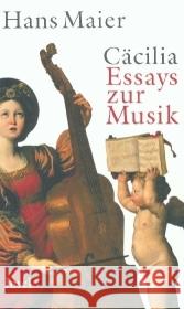 Cäcilia : Essays zur Musik Maier, Hans   9783458172765 Insel, Frankfurt - książka