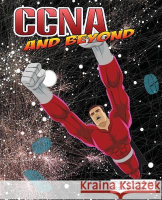 CCNA and Beyond Stuart D. Fordham 9781517341718 Createspace Independent Publishing Platform - książka