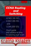 CCNA Routing and Switching (ICND1 100-105, ICND2 200-105, and CCNA 200-125): Short guide and additional help to passing your exam Rowley, William 9781791710170 Independently Published