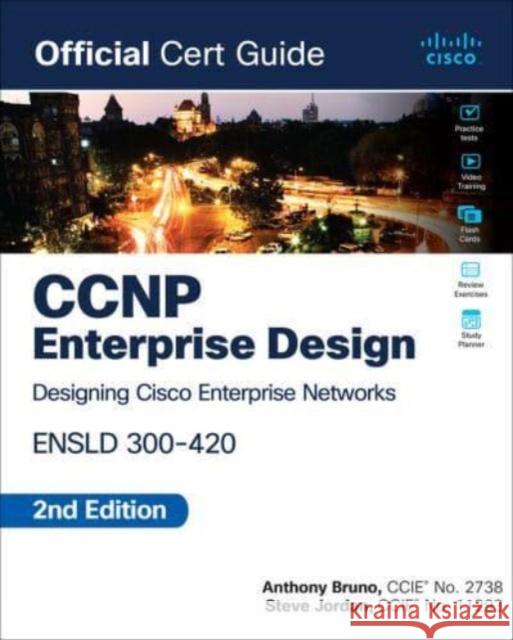 CCNP Enterprise Design ENSLD 300-420 Official Cert Guide Steve Jordan 9780138247263 Pearson Education - książka