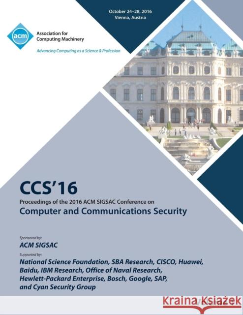 CCS 16 2016 ACM SIGSAC Conference on Computer and Communications Security Vol 1 Ccs 16 Conference Committee 9781450347150 ACM - książka