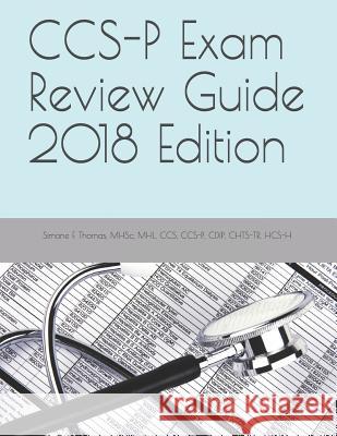 Ccs-P Exam Review Guide 2018 Edition Mhsc Mhl Ccs Ccs Thomas 9781719225809 Createspace Independent Publishing Platform - książka