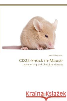 CD22-knock in-Mäuse Obermeier Ingrid 9783838129846 Sudwestdeutscher Verlag Fur Hochschulschrifte - książka