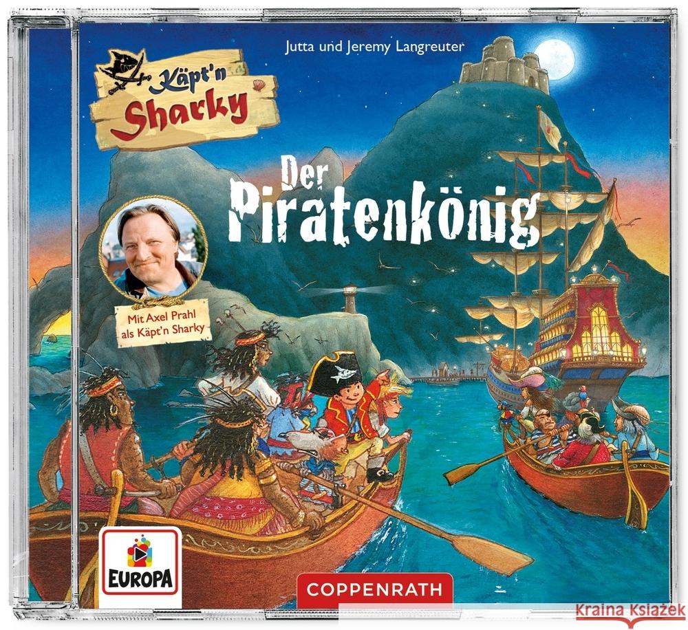 CD Hörspiel: Käpt'n Sharky - Der Piratenkönig, Audio-CD Langreuter, Jutta, Langreuter, Jeremy 4050003723600 Coppenrath, Münster - książka
