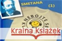 CD-Nebojte se klasiky! - Bedřich Smetana Bedřich Smetana 8590236060128 Radioservis - książka