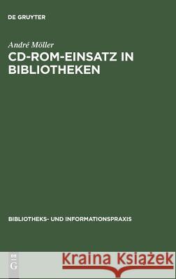 CD-ROM-Einsatz in Bibliotheken André Möller 9783598211300 Walter de Gruyter & Co - książka