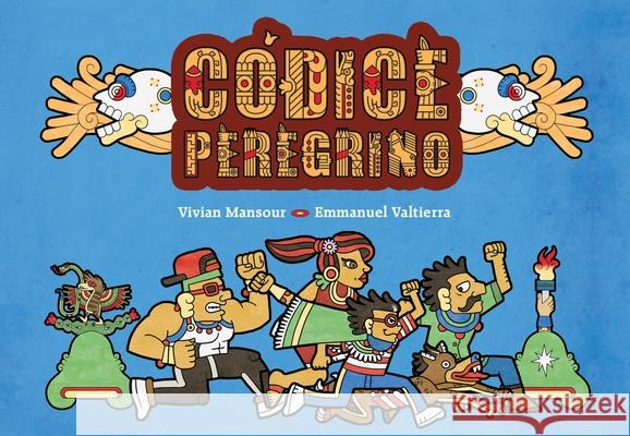 C?dice Peregrino: (Pilgrim Codex Spanish Edition) Vivian Mansour Emmanuel Valtierra 9781646145256 Levine Querido - książka
