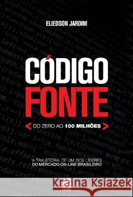 C?digo Fonte Eliedson Jardim 9786580921409 Instituto Brasileiro de Cultura Ltda - książka
