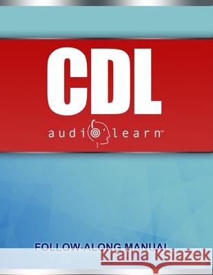 CDL AudioLearn: Complete Review For The CDL (Commercial Driver's License) Audiolearn Conten 9781688504608 Independently Published - książka