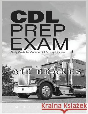 CDL Prep Exam: Air Brakes Mile One Press 9781958125069 Mile One Press - książka