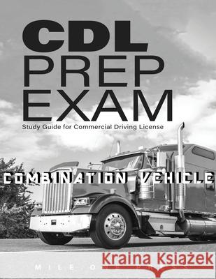 CDL Prep Exam: Combination Vehicle Marquise L. Frazier 9781958125076 Mile One Press - książka