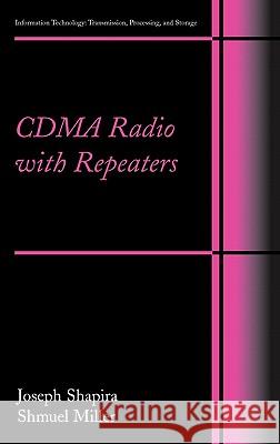 CDMA Radio with Repeaters Joseph Shapira Shmuel Miller 9780387263298 Springer - książka