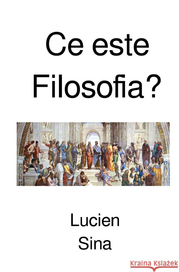 Ce este Filosofia? Sina, Lucien 9783759876836 epubli - książka