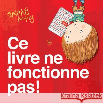 Ce Livre Ne Fonctionne Pas! Richard Byrne Richard Byrne 9781443154192 Scholastic - książka