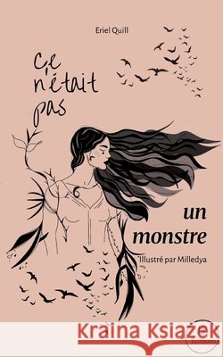 Ce n'?tait pas un monstre Eriel Quill Maya Peters 9782959491184 Maya Peters Editions - książka