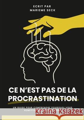 Ce n'est pas de la Procrastination Marieme Seck 9782322571741 Bod - Books on Demand - książka