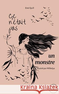 Ce n'?tait pas un monstre Eriel Quill Maya Peters 9782959491184 Maya Peters Editions - książka