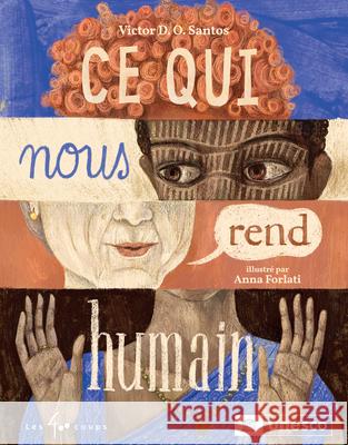 CE Qui Nous Rend Humain Victor D. O. Santos Anna Forlati 9782898152757 Les 4 Coups - książka