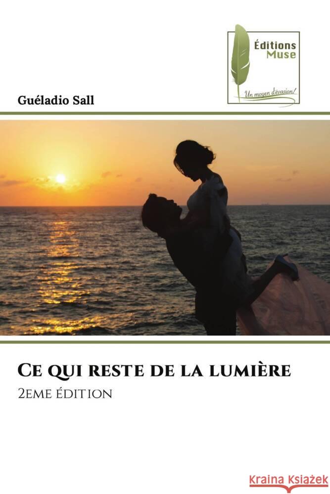 Ce qui reste de la lumière Sall, Guéladio 9786204958682 Éditions Muse - książka