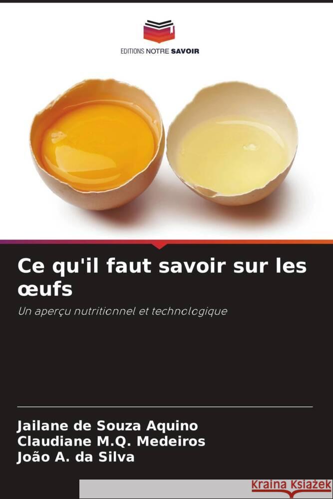 Ce qu'il faut savoir sur les oeufs de Souza Aquino, Jailane, M.Q. Medeiros, Claudiane, A. da Silva, João 9786208626389 Editions Notre Savoir - książka