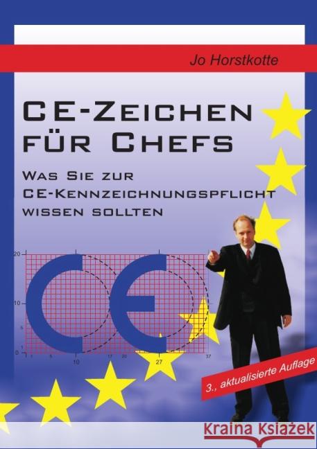 CE-Zeichen für Chefs : Was Sie zur CE-Kennzeichnungspflicht wissen sollten Horstkotte, Jo 9783737522892 epubli - książka