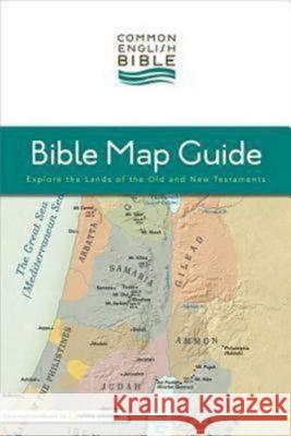 Ceb Bible Map Guide: Explore the Lands of the Old and New Testaments Stephens, Michael S. 9781609260743 Common English Bible - książka