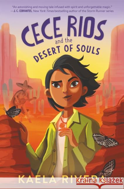 Cece Rios and the Desert of Souls Kaela Rivera 9780062947550 HarperCollins - książka