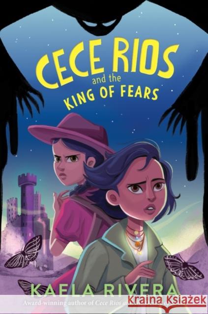 Cece Rios and the King of Fears Kaela Rivera 9780063213890 HarperCollins Publishers Inc - książka